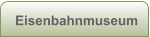 Eisenbahnmuseum